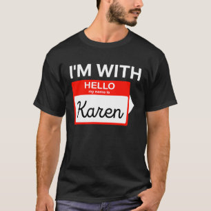 I'm With Karen Halloween 2020 Costume For Husband T-Shirt