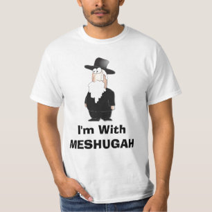 I'm with MESHUGAH - Funny Rabbi Shirt