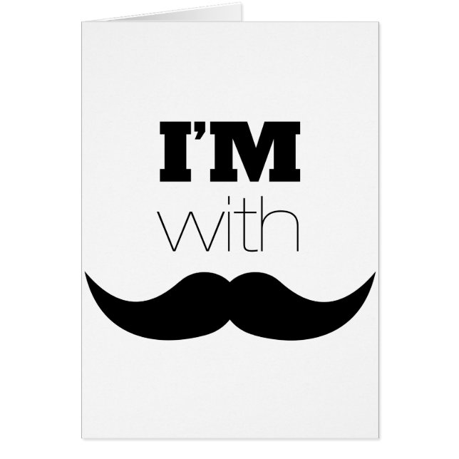 I'm With Moustache (Front)