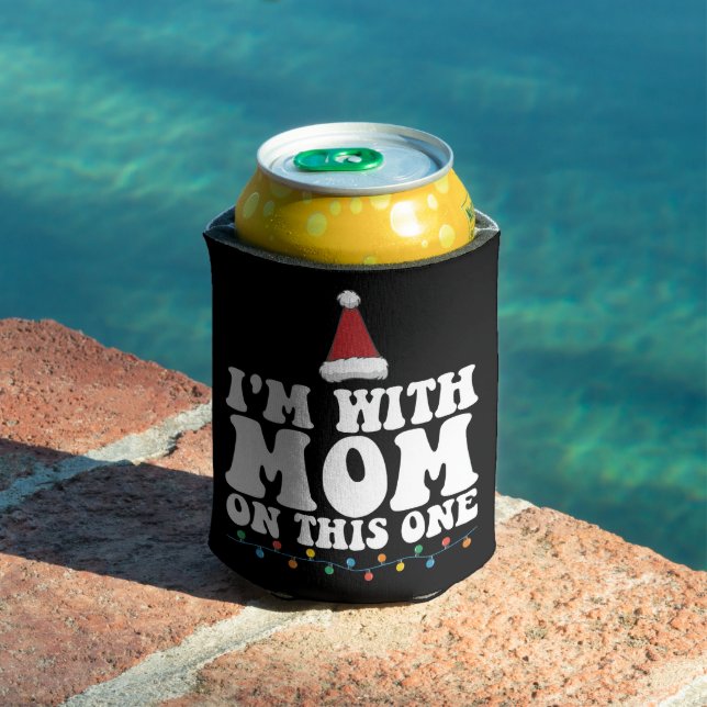I'm With Mum On This One Christmas Family Matching Can Cooler (In Situ Pool)