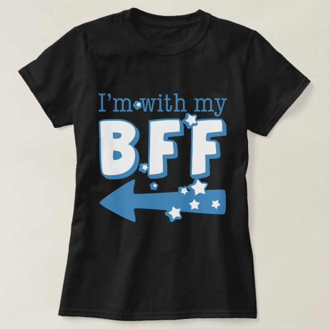 I'm With My BFF (left) T-Shirt (Design Front)
