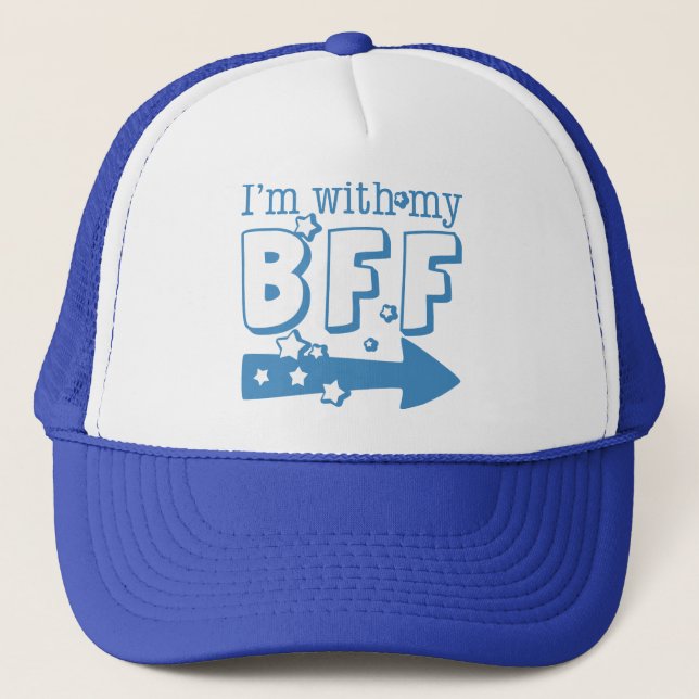 I'm With My BFF (right) Trucker Hat (Front)