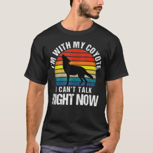 I'm With My Coyote Retro Vintage Funny Coyote Sarc T-Shirt