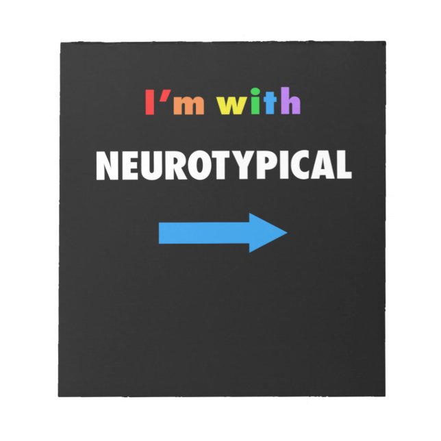 I'm With Neurotypical Funny Autism T-Shirt Notepad (Front)
