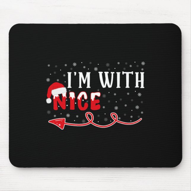 I'm With Nice Matching Christmas Couple Costume  Mouse Pad (Front)