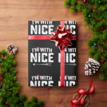 I'm With Nice Matching Christmas Couples Family Wrapping Paper<br><div class="desc">I'm With Nice Matching Christmas Couples Family</div>