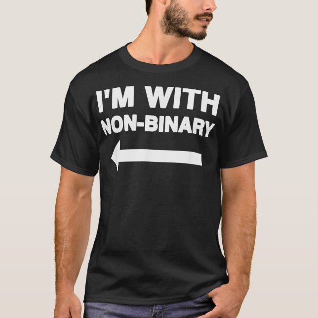 IM WITH NONBINARY Funny Gay Pride LGBTQ Couples  T-Shirt (Front)