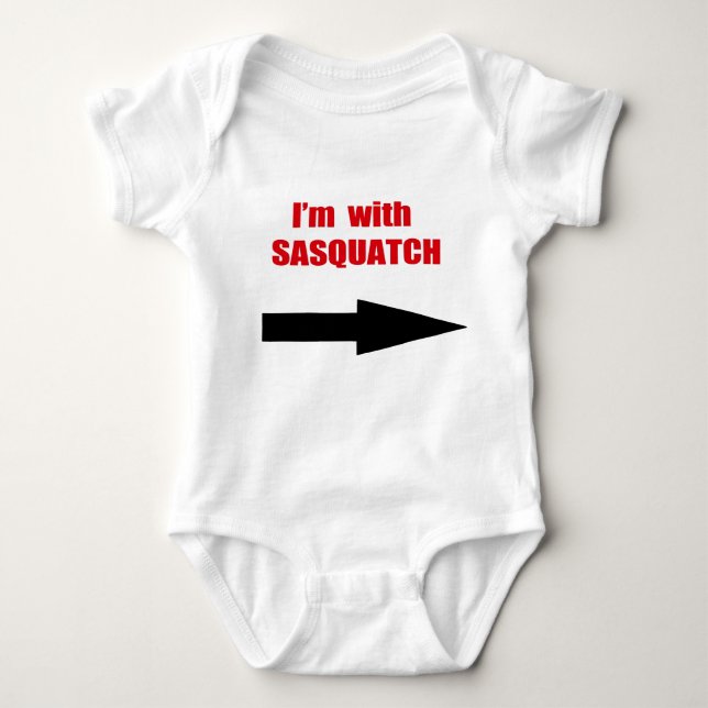 I'm with sasquatch baby bodysuit (Front)