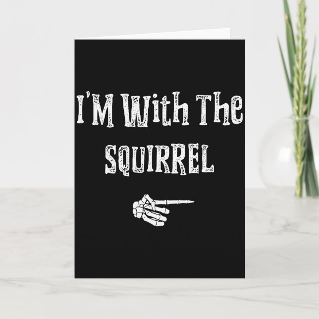 I'm With Squirrel Halloween Costume Funny Couples  Card (Front)