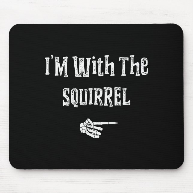I'm With Squirrel Halloween Costume Funny Couples  Mouse Pad (Front)