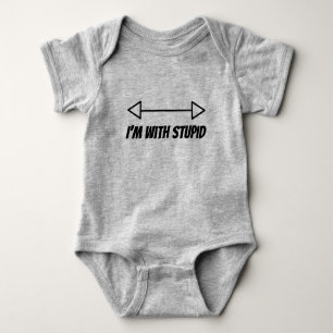 I'm with Stupid Baby Bodysuit