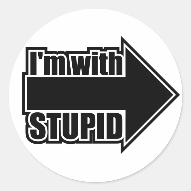 I'm With Stupid Classic Round Sticker (Front)