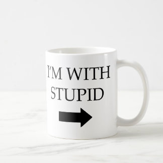 I'm With Stupid Coffee Mug