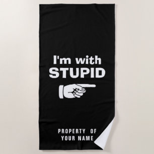 I'm with stupid funny beach towel for couples