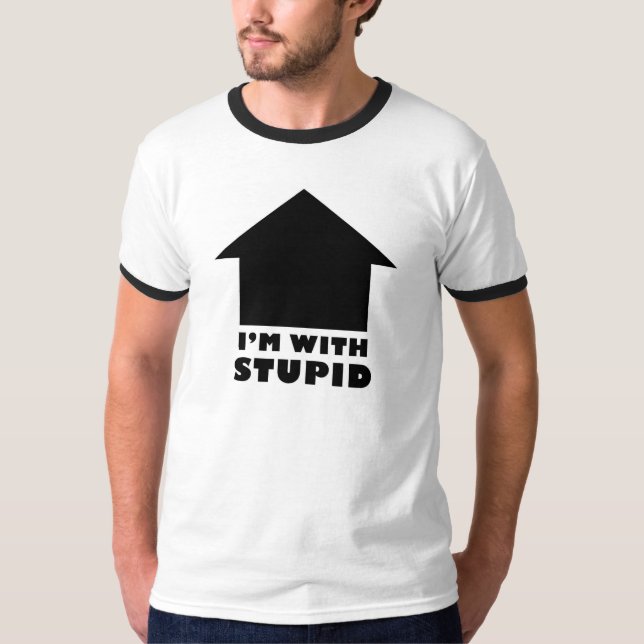 I'm With Stupid T-Shirt (Front)