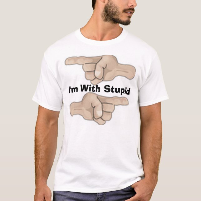 I'm With Stupid T-Shirt (Front)