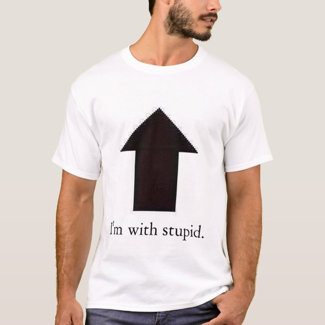 im with stupid T-Shirt (Front)