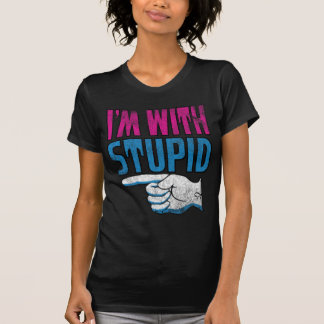 I'm With Stupid T-Shirt