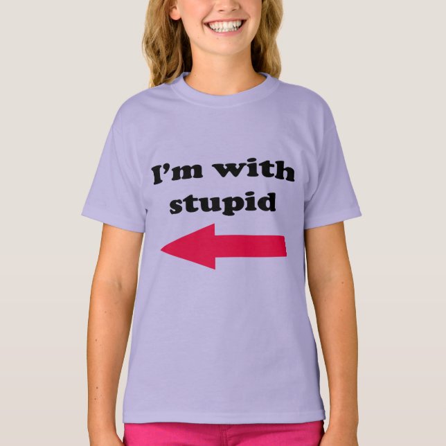 I'm With Stupid T-Shirt (Front)