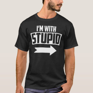 I'm With Stupid T-Shirt Funny Sarcastic Arrow Poin