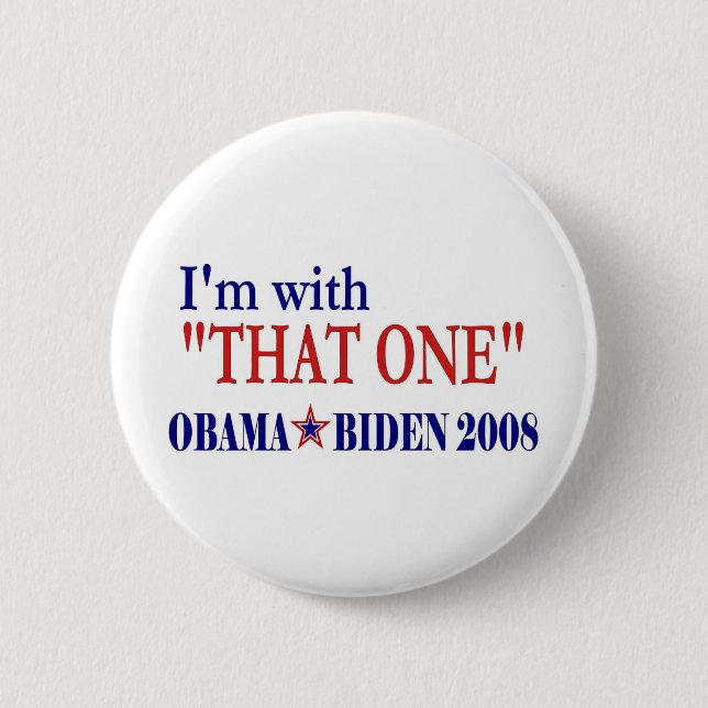 I'm With That One (Barack Obama 6 Cm Round Badge (Front)