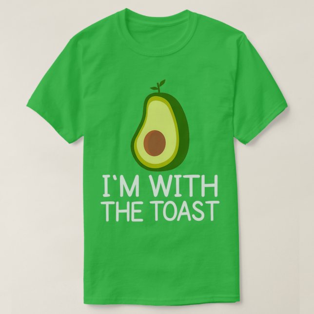 Im with the Avocado 1 1 T-Shirt (Design Front)