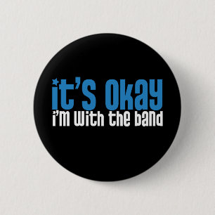 I'm With the Band 6 Cm Round Badge
