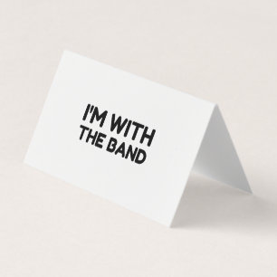 I'm With The Band Business Card