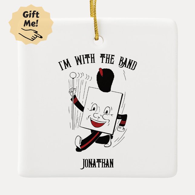 I'm with the Band! Ceramic Ornament (Creator Uploaded)