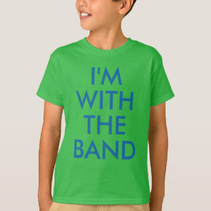 I'm with the band   Kids Rock Band T-Shirt