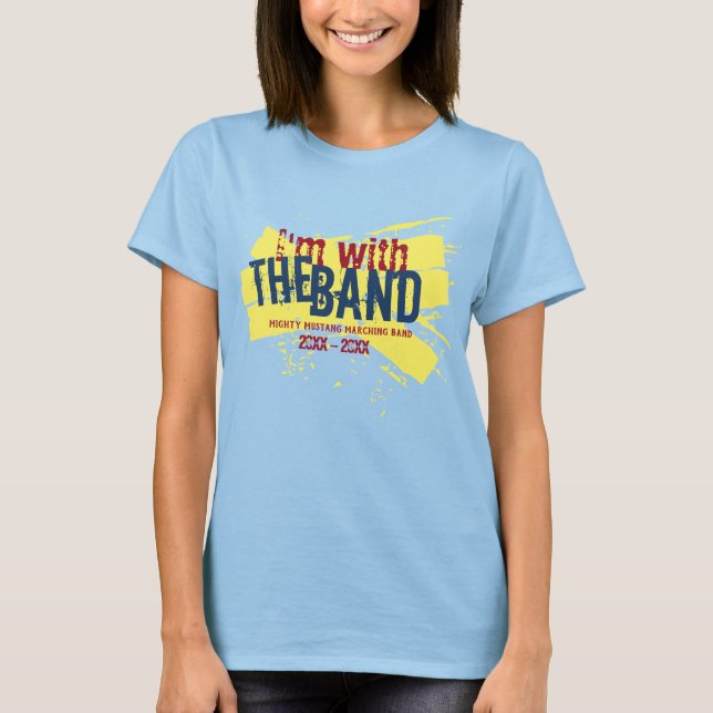 I'm With the Band | Marching Band Mum T-Shirt (Front)