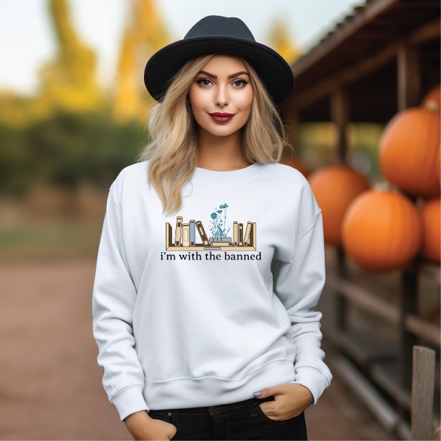 I'm With The Banned-Banned Books-Funny Sweatshirt (Creator Uploaded)