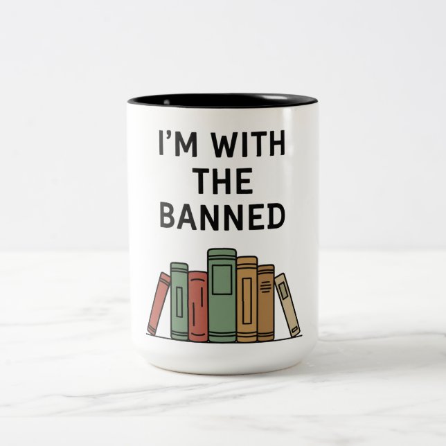 I'm With The Banned Books Coffee Mug Gift (Center)