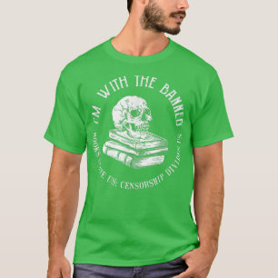 I'm With The Banned Books Funny Book Lover Librari T-Shirt