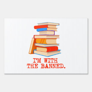 I'm with the banned books garden sign