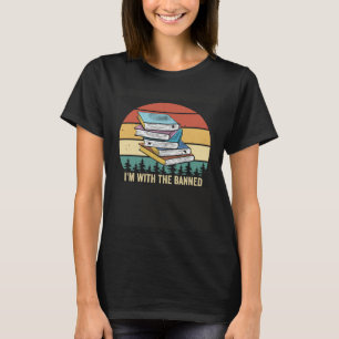 Im with The Banned Books Retro Vintage 1 T-Shirt