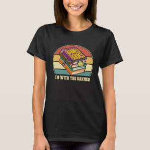 Im with The Banned Books Retro Vintage 2 T-Shirt