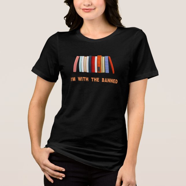 I'm with the banned Books Tri-Blend Shirt (Front)
