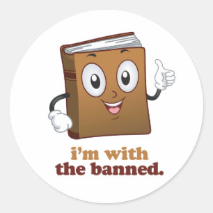 I'm with the banned classic round sticker