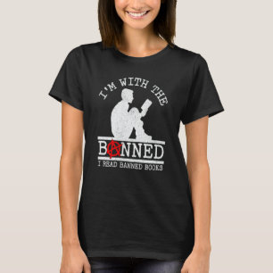 I'm With The Banned I Read Banned Books Man Readin T-Shirt
