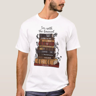 I'm With The Banned Shirt , Bookish Shirt