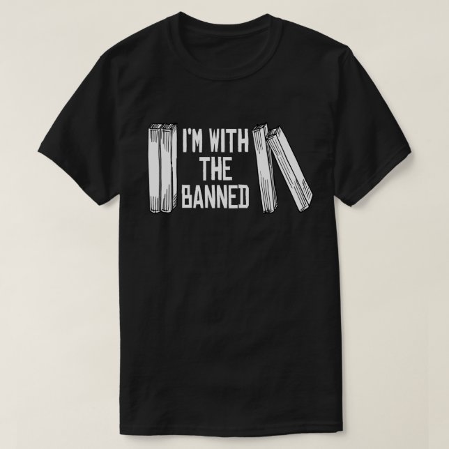 I'm with the banned T-Shirt (Design Front)