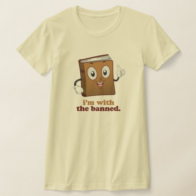 I'm with the banned T-Shirt (Laydown)
