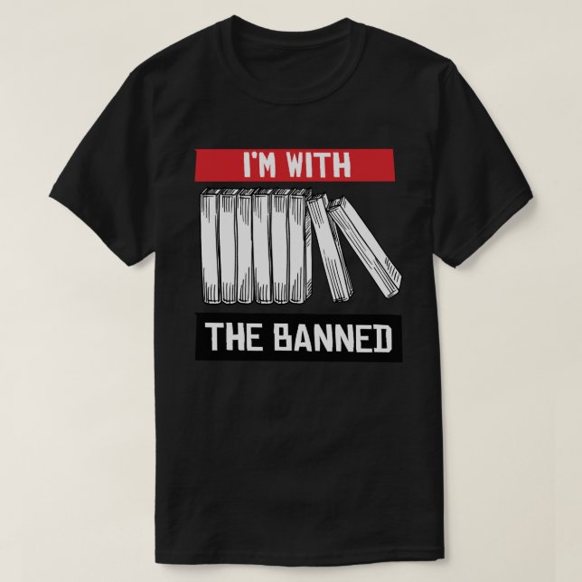 I'm with the banned T-Shirt (Design Front)