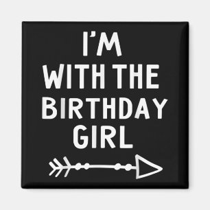 I'm With The Birthday Girl Happy Halloween Magnet