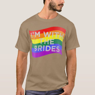 I'm With The Brides Lesbian Gay Wedding Party  T-Shirt