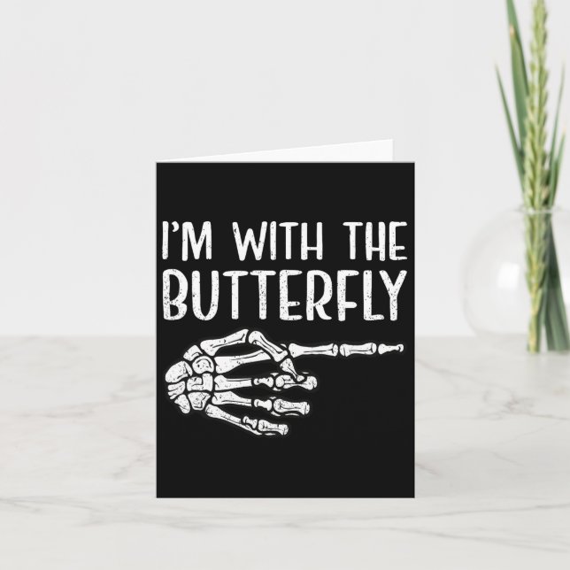 I'm With The Butterfly Skeleton Hand Funny Hallowe Card (Front)