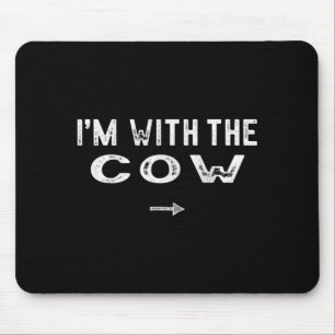 Im With The Cow Costume Matching Lazy Halloween Mouse Pad