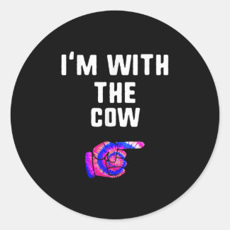 I'm With The Cow Tie Dye Gifts Classic Round Sticker