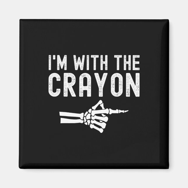I'm With The Crayon Funny Skeleton Halloween Coupl Magnet (Front)